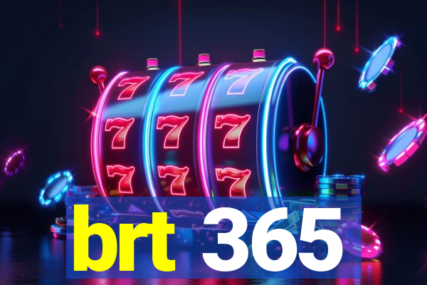 brt 365